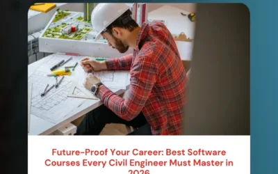 Future-Proof Your Career: Best Software Courses Every Civil Engineer Must Master in 2026
