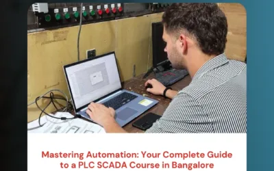 Mastering Automation: Your Complete Guide to a PLC SCADA Course in Bangalore