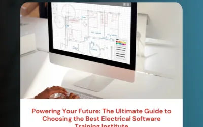 Powering Your Future: The Ultimate Guide to Choosing the Best Electrical Software Training Institute