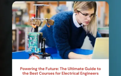 Powering the Future: The Ultimate Guide to the Best Courses for Electrical Engineers