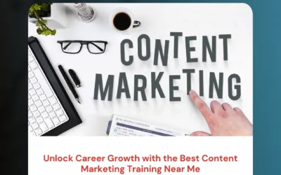 Unlock Career Growth with the Best Content Marketing Training Near Me