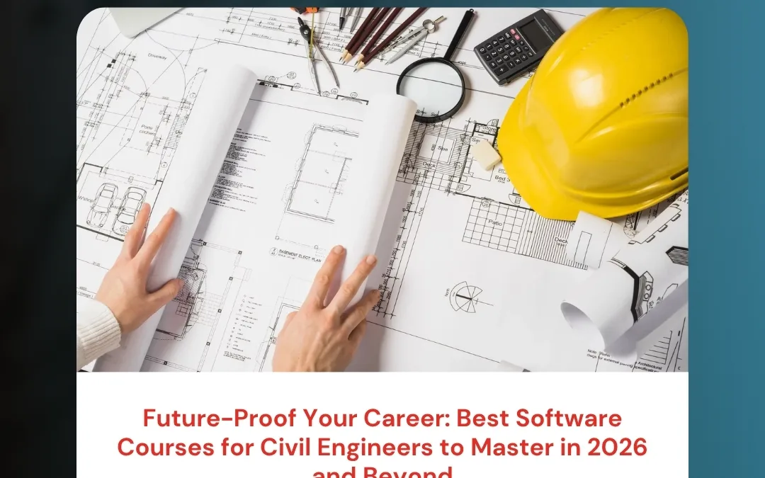 Future-Proof Your Career: Best Software Courses for Civil Engineers to Master in 2026 and Beyond
