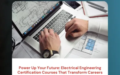 Power Up Your Future: Electrical Engineering Certification Courses That Transform Careers