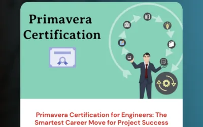 Primavera Certification for Engineers: The Smartest Career Move for Project Success