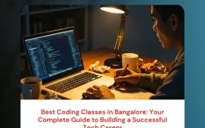 Best Coding Classes in Bangalore: Your Complete Guide to Building a Successful Tech Career