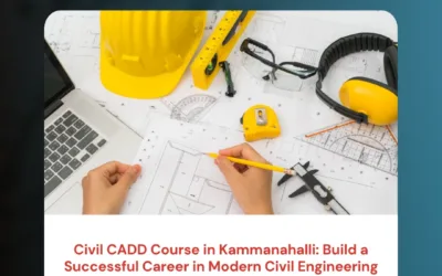 Civil CADD Course in Kammanahalli: Build a Successful Career in Modern Civil Engineering