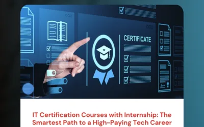 IT Certification Courses with Internship: The Smartest Path to a High-Paying Tech Career