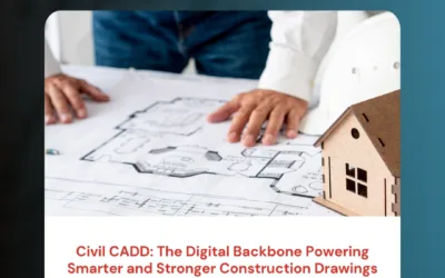Civil CADD: The Digital Backbone Powering Smarter and Stronger Construction Drawings