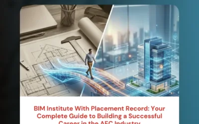 BIM Institute With Placement Record: Your Complete Guide to Building a Successful Career in the AEC Industry