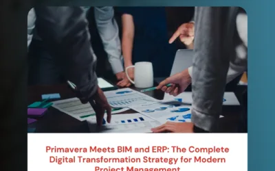 Primavera Meets BIM and ERP: The Complete Digital Transformation Strategy for Modern Project Management