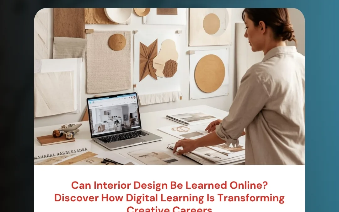 Can Interior Design Be Learned Online? Discover How Digital Learning Is Transforming Creative Careers
