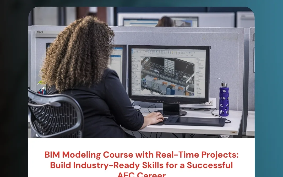 BIM Modeling Course with Real-Time Projects: Build Industry-Ready Skills for a Successful AEC Career