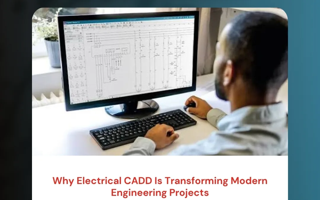 Why Electrical CADD Is Transforming Modern Engineering Projects