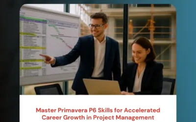 Master Primavera P6 Skills for Accelerated Career Growth in Project Management
