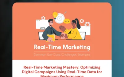 Real-Time Marketing Mastery: Optimizing Digital Campaigns Using Real-Time Data for Maximum Performance