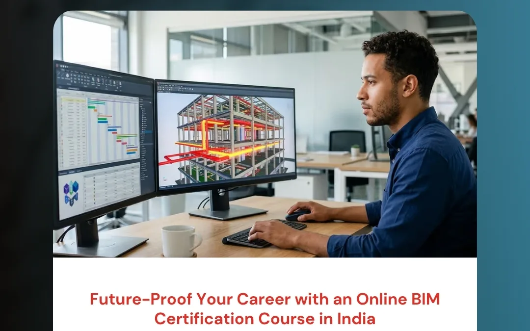 Future-Proof Your Career with an Online BIM Certification Course in India