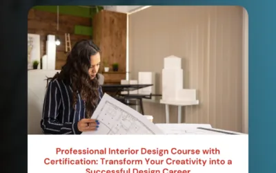 Professional Interior Design Course with Certification: Transform Your Creativity into a Successful Design Career