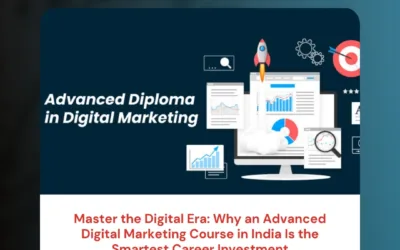 Master the Digital Era: Why an Advanced Digital Marketing Course in India Is the Smartest Career Investment