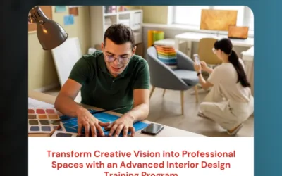 Transform Creative Vision into Professional Spaces with an Advanced Interior Design Training Program