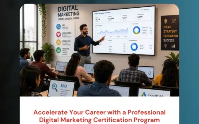 Accelerate Your Career with a Professional Digital Marketing Certification Program