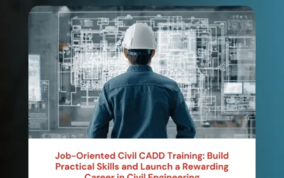 Job-Oriented Civil CADD Training: Build Practical Skills and Launch a Rewarding Career in Civil Engineering