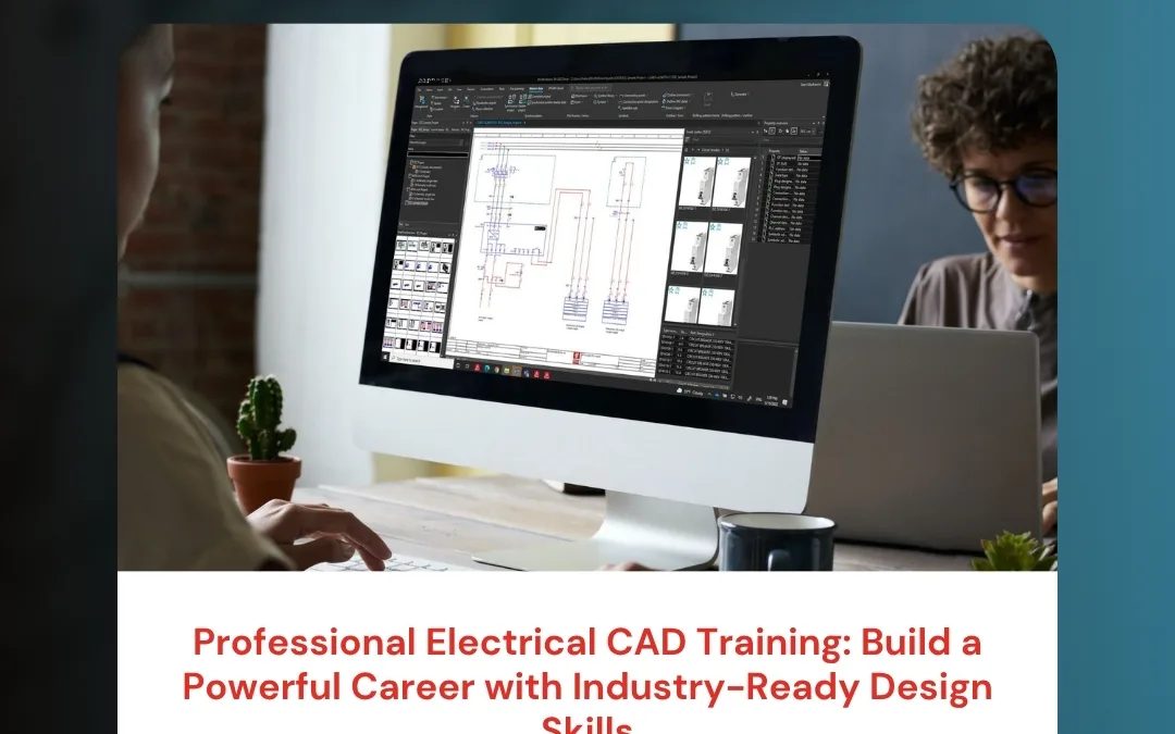 Professional Electrical CAD Training: Build a Powerful Career with Industry-Ready Design Skills