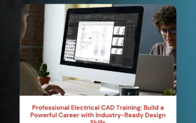 Professional Electrical CAD Training: Build a Powerful Career with Industry-Ready Design Skills