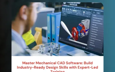 Master Mechanical CAD Software: Build Industry-Ready Design Skills with Expert-Led Training