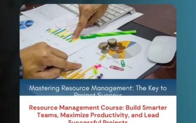 Resource Management Course: Build Smarter Teams, Maximize Productivity, and Lead Successful Projects