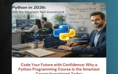 Code Your Future with Confidence: Why a Python Programming Course Is the Smartest Career Investment Today