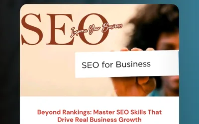 Beyond Rankings: Master SEO Skills That Drive Real Business Growth