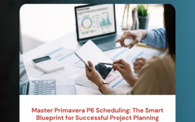 Master Primavera P6 Scheduling: The Smart Blueprint for Successful Project Planning