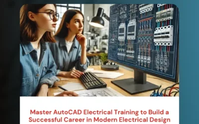 Master AutoCAD Electrical Training to Build a Successful Career in Modern Electrical Design