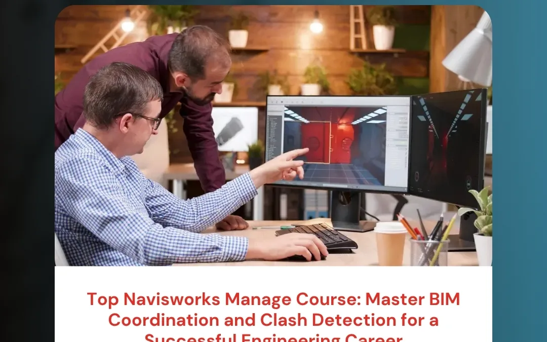 Top Navisworks Manage Course: Master BIM Coordination and Clash Detection for a Successful Engineering Career