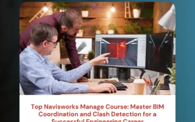 Top Navisworks Manage Course: Master BIM Coordination and Clash Detection for a Successful Engineering Career