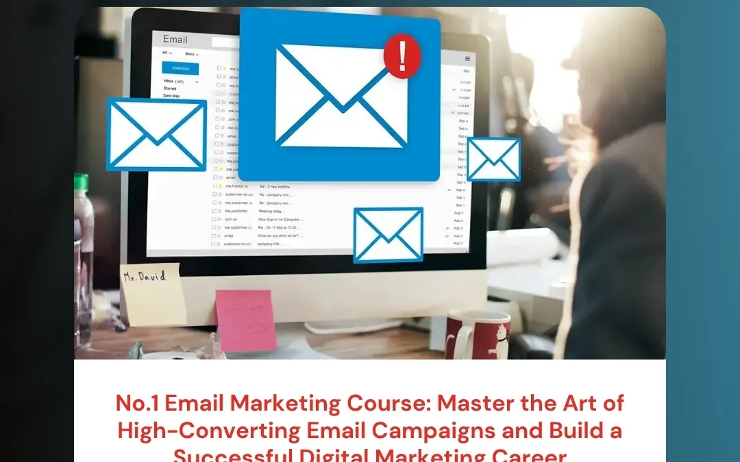 No.1 Email Marketing Course: Master the Art of High-Converting Email Campaigns and Build a Successful Digital Marketing Career