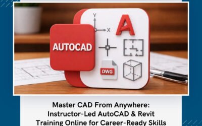 Master CAD From Anywhere: Instructor-Led AutoCAD & Revit Training Online for Career-Ready Skills