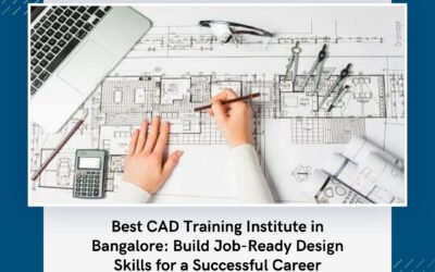 Best CAD Training Institute in Bangalore: Build Job-Ready Design Skills for a Successful Career