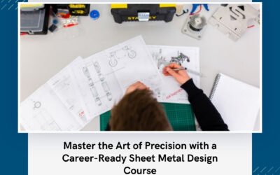 Master the Art of Precision with a Career-Ready Sheet Metal Design Course