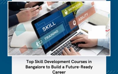 Top Skill Development Courses in Bangalore to Build a Future-Ready Career