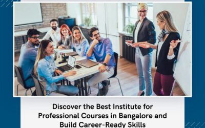 Discover the Best Institute for Professional Courses in Bangalore and Build Career-Ready Skills