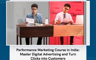 Performance Marketing Course in India: Master Digital Advertising and Turn Clicks into Customers